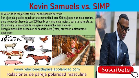 Kevin Samuels vs. SIMP - Como hombre tienes que esforzarte mucho para tener valor y ser mejor