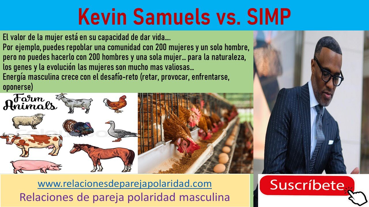 Kevin Samuels vs. SIMP - Como hombre tienes que esforzarte mucho para tener valor y ser mejor