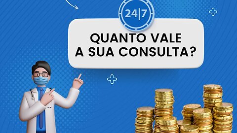 Médico: Qual é o preço da sua consulta?