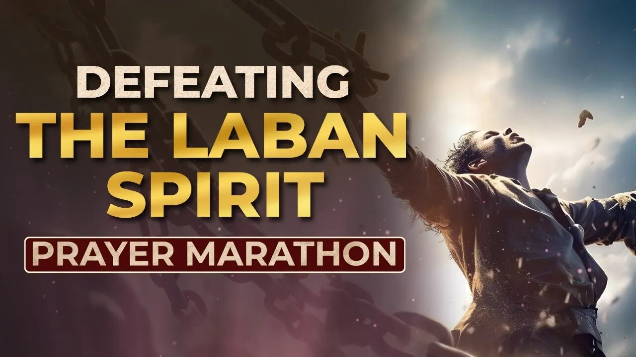 Prayer Marathon: Defeating the LABAN Spirit at the WORKPLACE