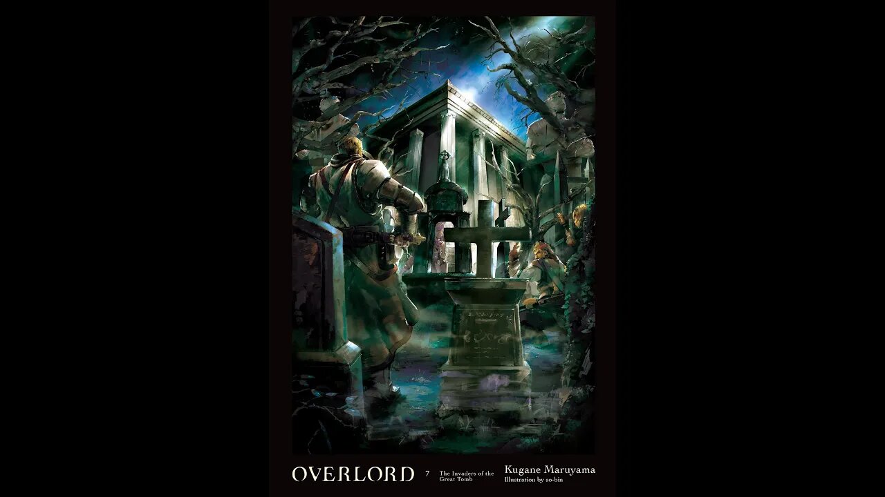 Overlord Volume 7 The Invaders of the Great Tomb