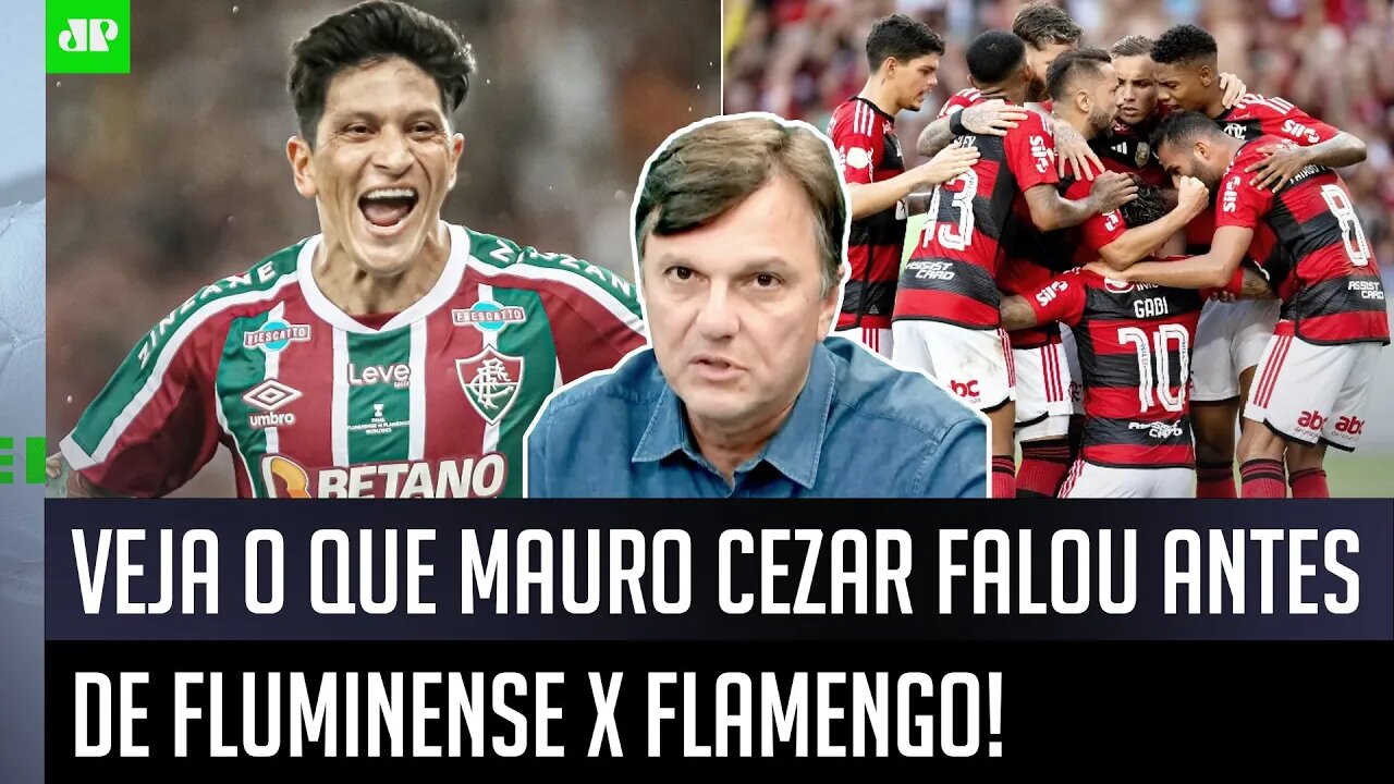 "O FAVORITO é o Fluminense! Mas o MISTÉRIO é se o Flamengo vai..." Mauro Cezar FALA TUDO do FLA-FLU!