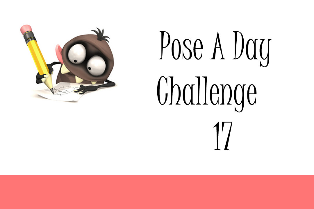 Pose A Day Challenge 17