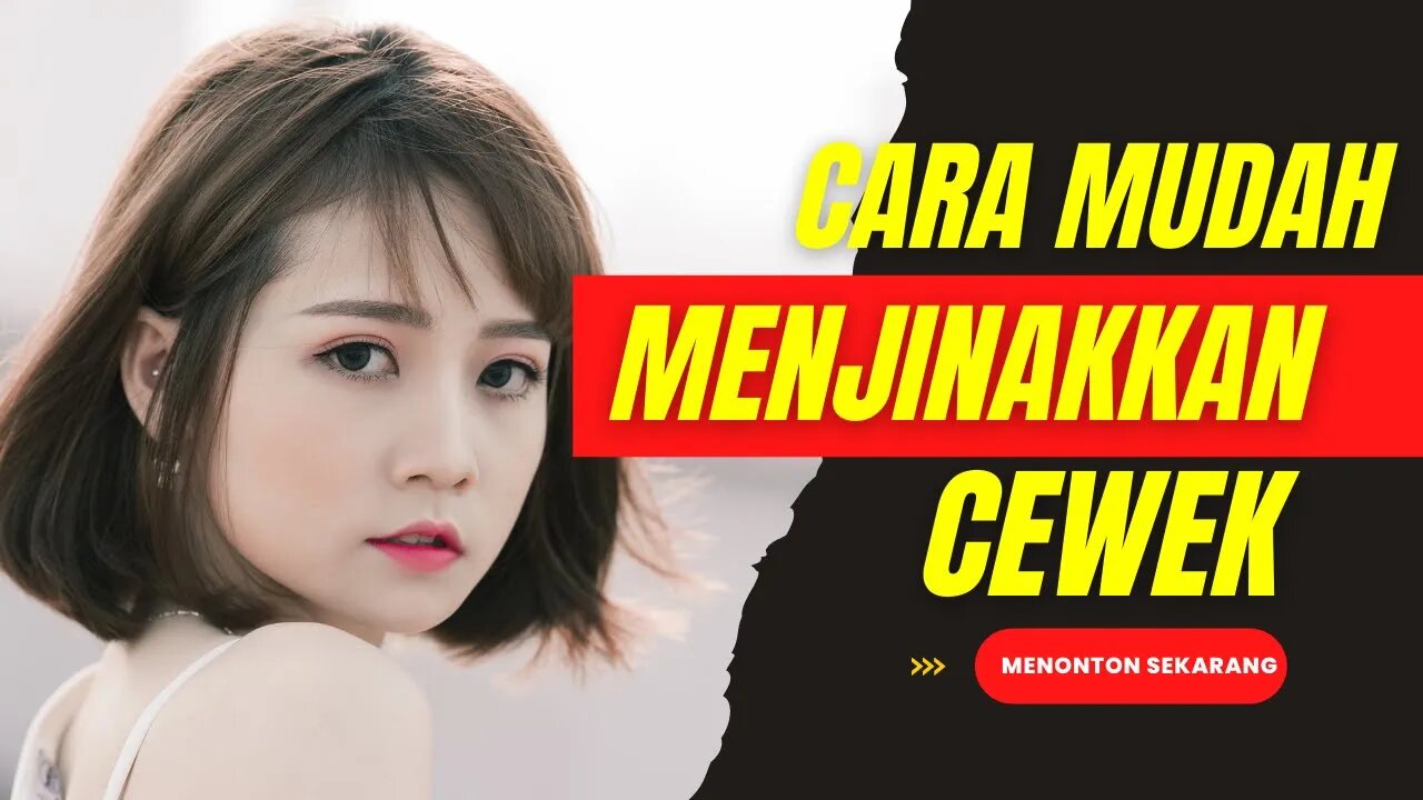 MENJINAKKAN WANITA dengan satu JURUS