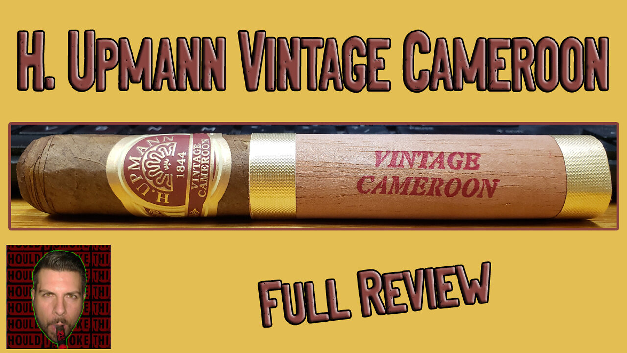 H. Upmann Vintage Cameroon (Full Review)