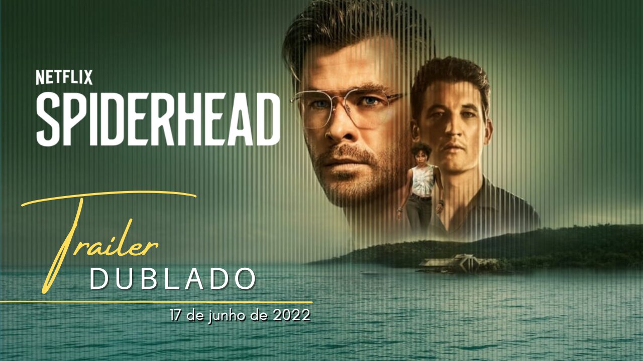 Spiderhead | Trailer oficial dublado | Netflix 2022