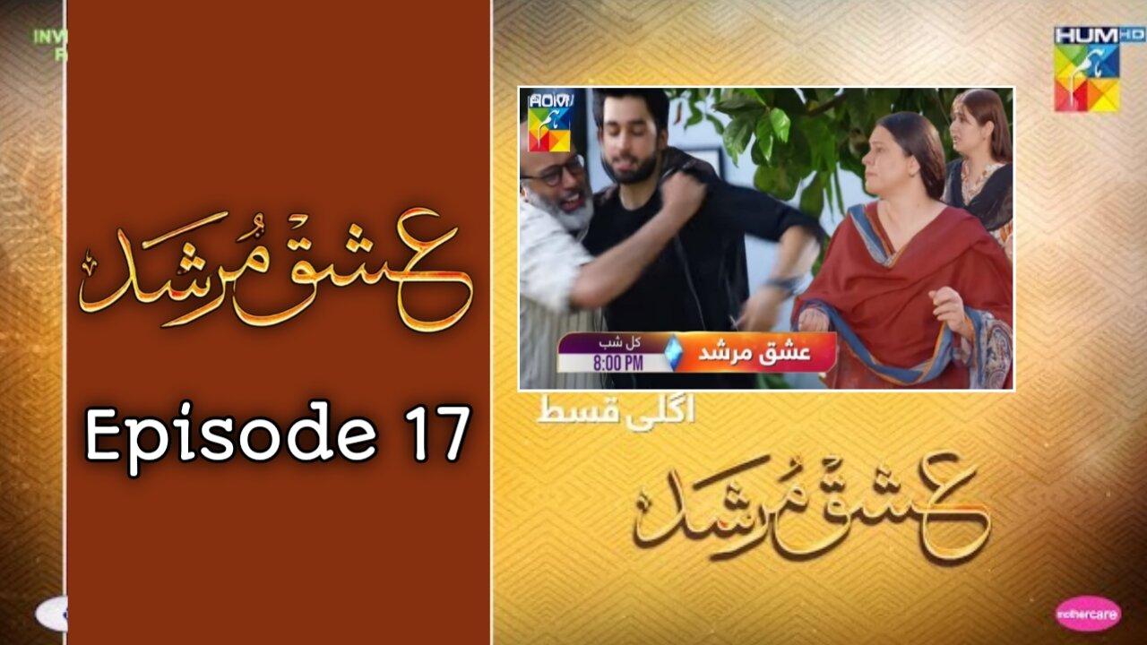 Ishq Murshid | EP 17 | Ishq Murshid Drama Episode 17