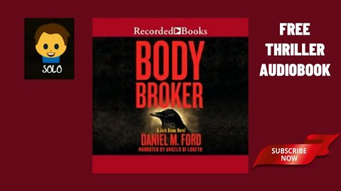 BODY BROKER FREE THRILLER AUDIOBOOK