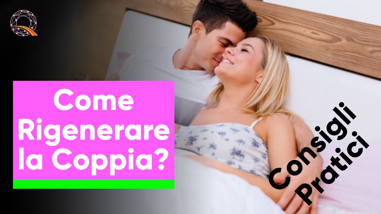 💑 Come rigenerare la coppia?