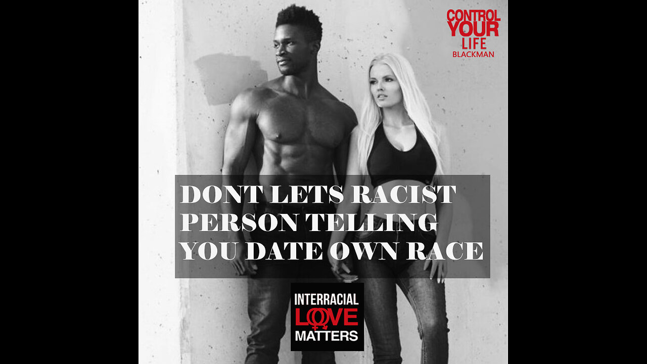 SAVE YOURSELF BLACK MAN WE HAVE The RIGHTS DATE OUTSIDE OF RACE & Be Free The Future Is NOW #SYSBM