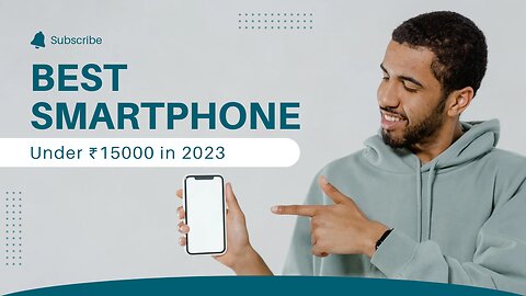 Best smartphone under ₹15000 | in 2023 |