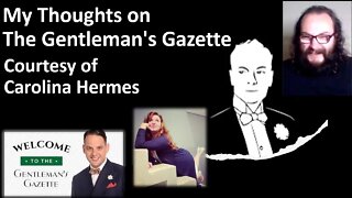 My Thoughts on Gentleman's Gazette (Courtesy of Carolina Hermes) [With Bloopers]