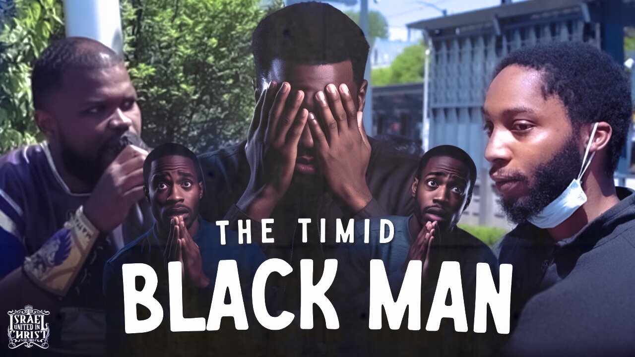The Timid Black Man