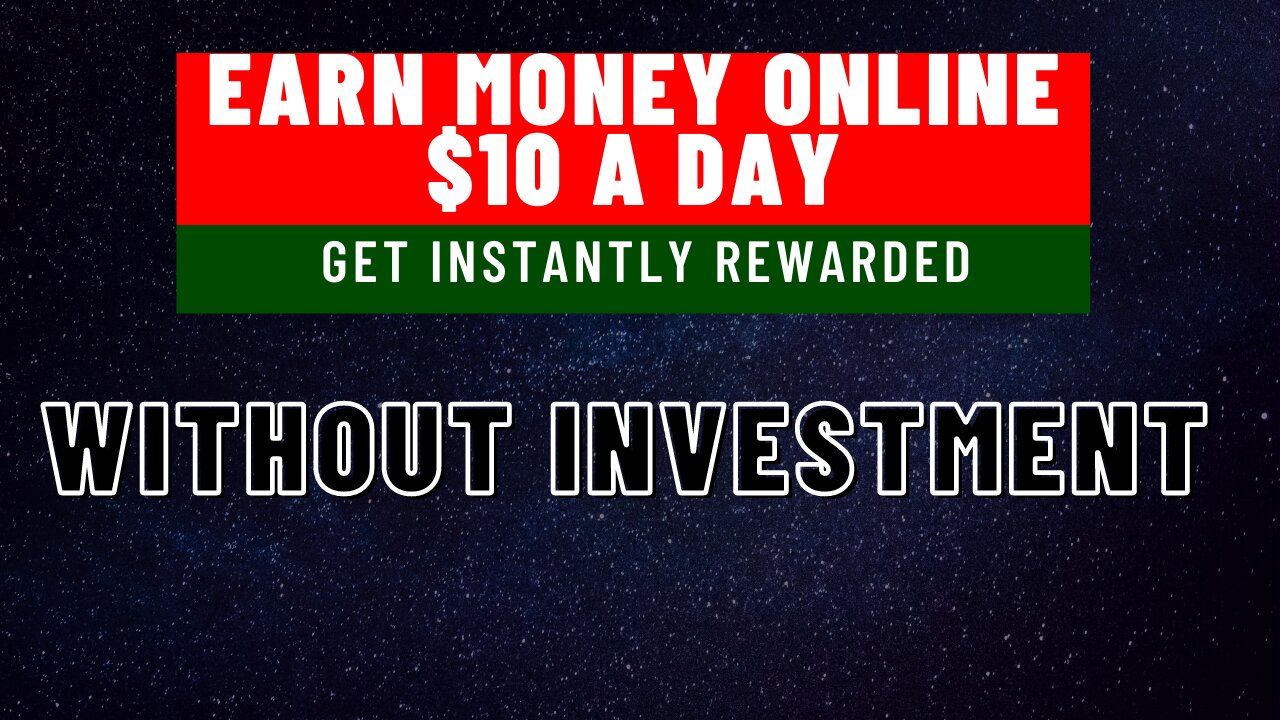 EARN MONEY ONLINE $10 A DAY 😱 | WITHOUT INVESTMENT | GET INSTANTLY REWARDED 🤑