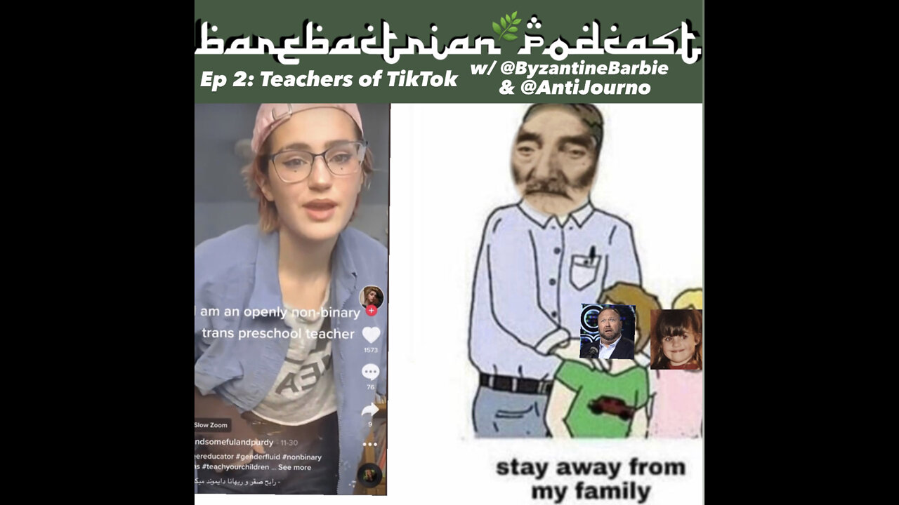 BareBactrian Podcast Episode 2: "Teachers of TikTok w/ @ByzantineBarbie and @AntiJourno