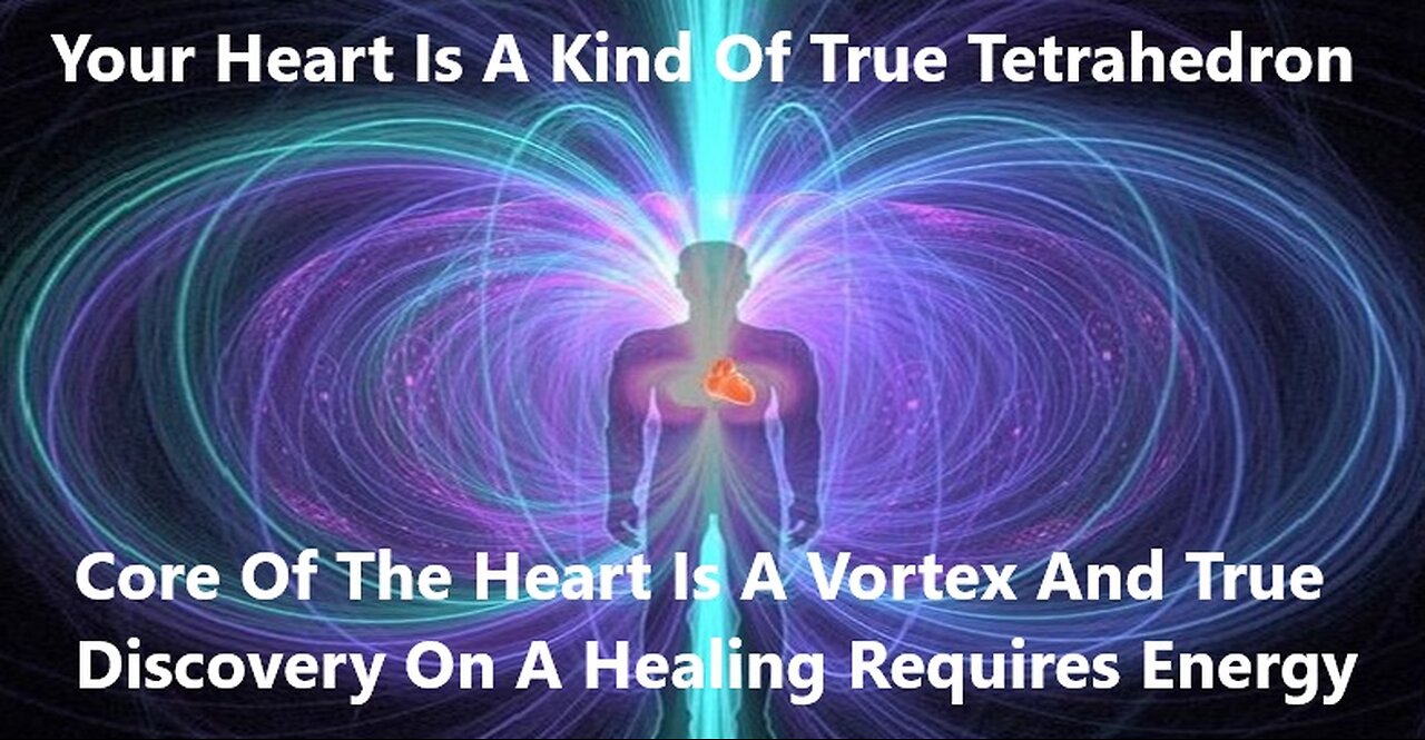 The Core Of The Heart Is A Vortex And True Discovery On A Healing Requires Energy