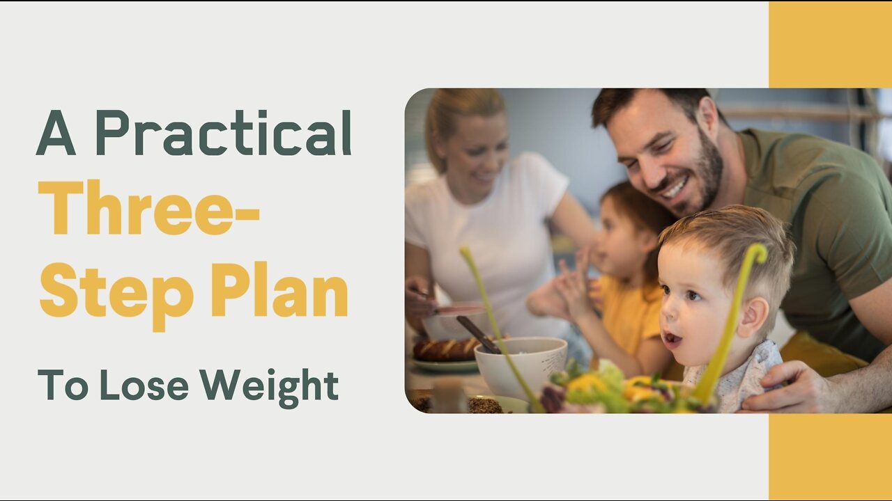 A Practical Three-Step Plan to Lose Weight