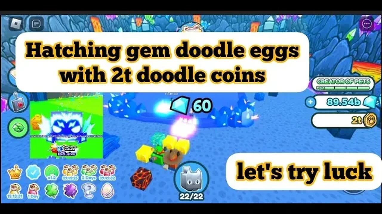 Hatching gem doodle eggs with 2t doodle coins, if I hatch a huge so I will do a ghhr giveaway!