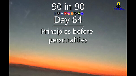 90 in 90 - Day 64 Principles before personalities