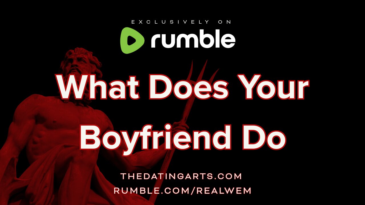 What Does Your Boyfriend Do