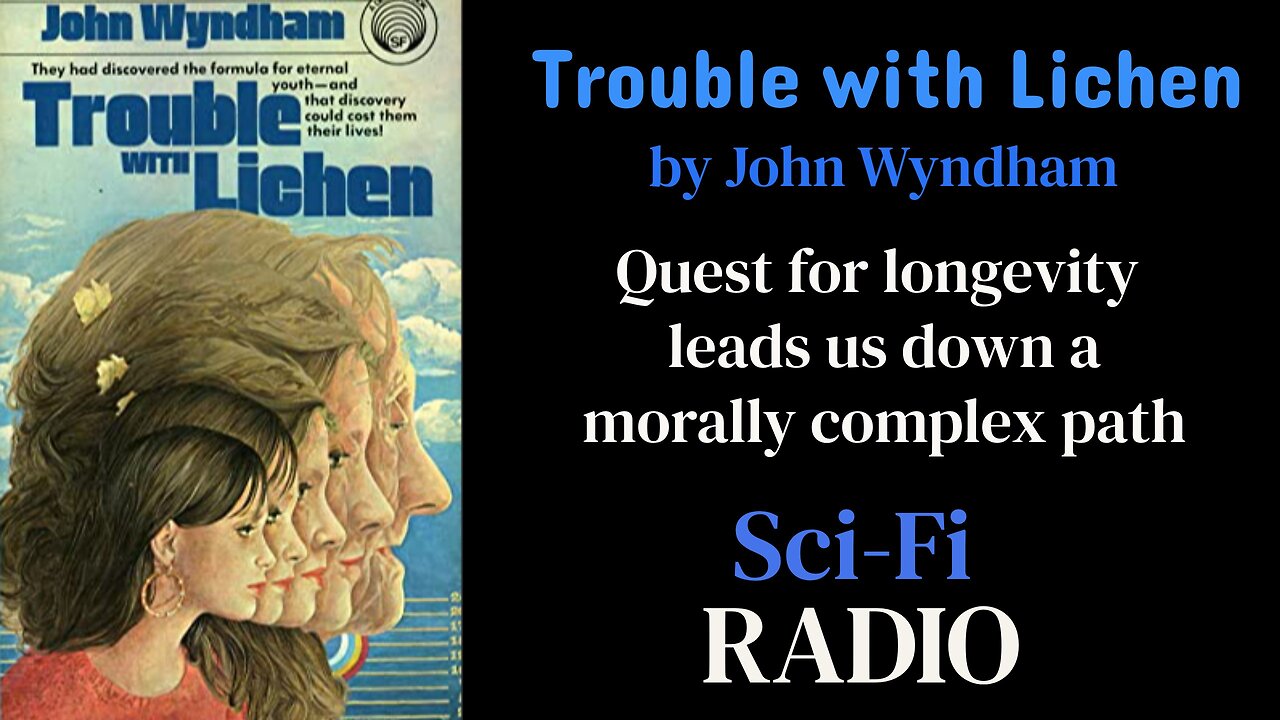 Trouble with Lichen by John Wyndham (Sci-Fi Radio)