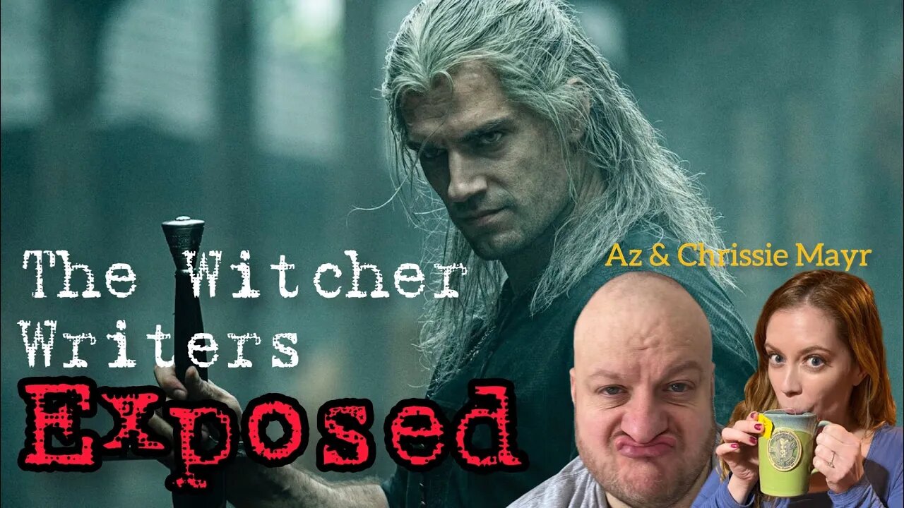 The Witcher Writers EXPOSED by Az aka Heel Vs Babyface on the Chrissie Mayr Podcast