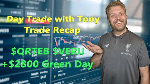 Day Trade With Tony Trade Recap $QRTEB & $VERU For $2.8k GREEN Day.