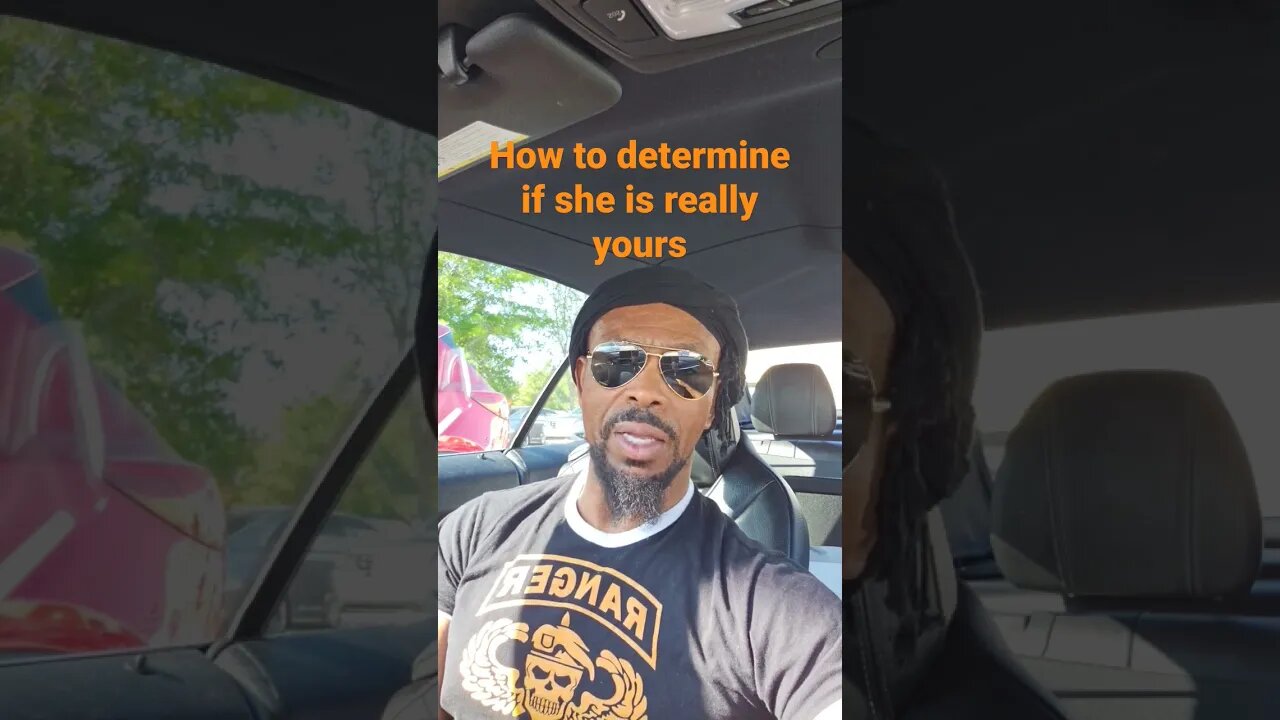 How to determine if she is really yours