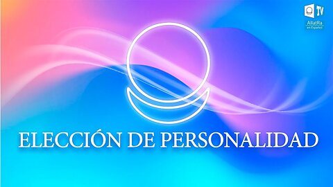 ELECCIÓN DE LA PERSONALIDAD