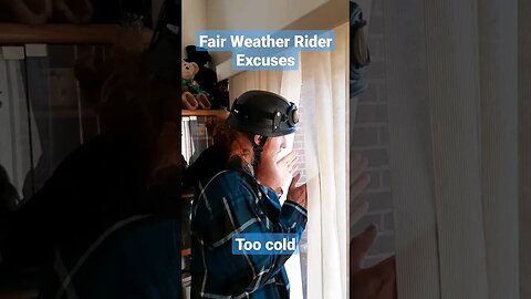 Excuses Fair Weather Riders Make