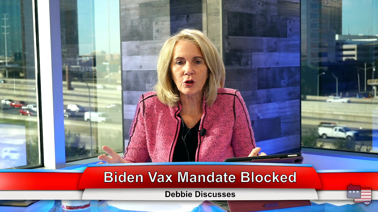 Biden Vax Mandate Blocked | Debbie Discusses 11.8.21