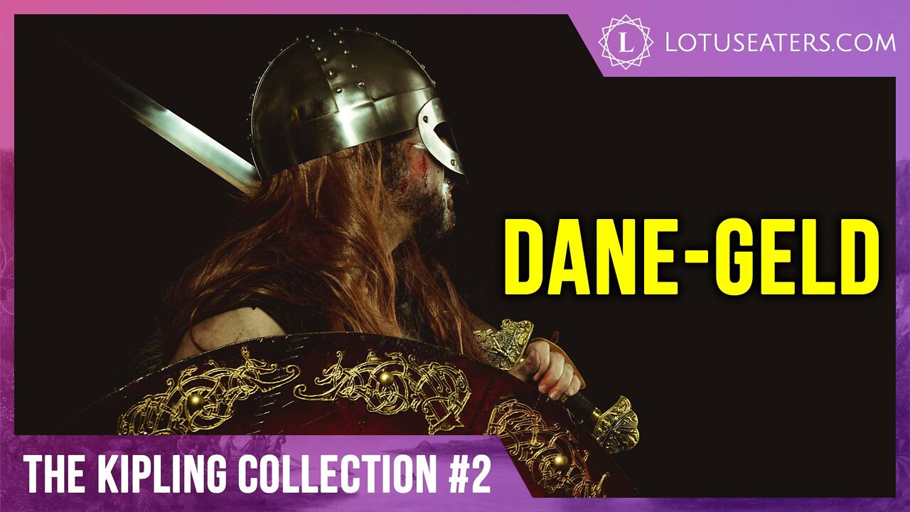 The Rudyard Kipling Collection #2 | Dane-Geld