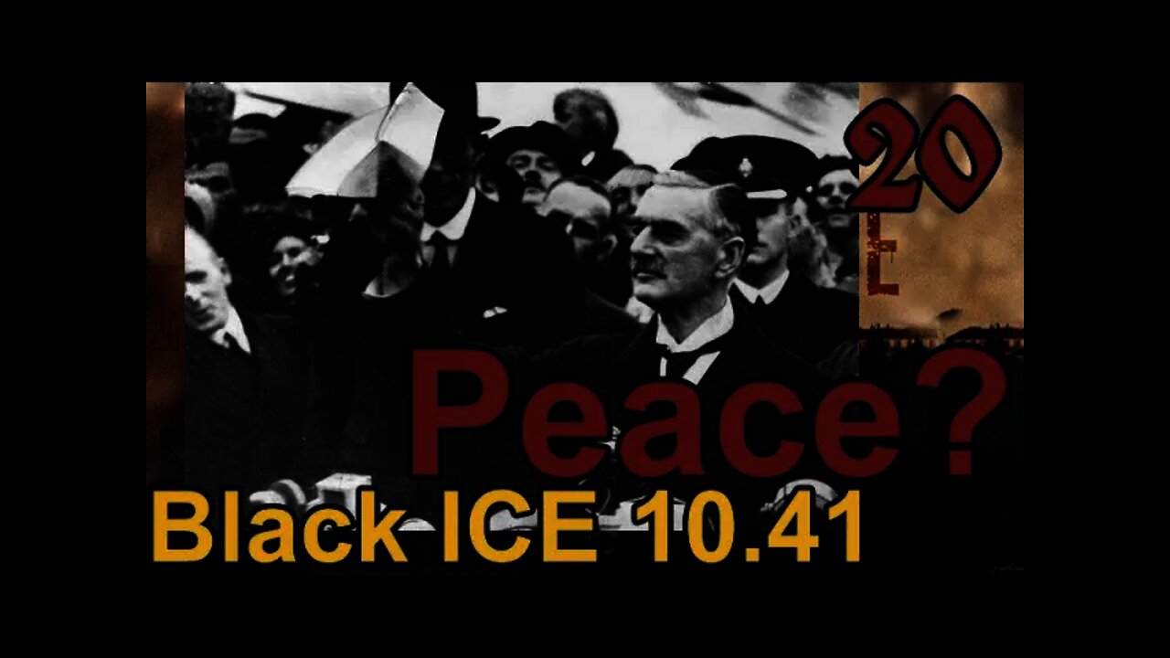 Hearts of Iron 3: Black ICE 10.41 - 20 Germany - Munich Agreement - Peace or War?