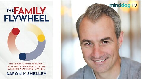 Building Your Family Business Model - Aaron Shelley