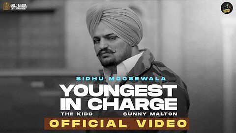 YOUNGEST_IN_CHARGE___OFFICIAL_VIDEO__SIDHU_MOOSE_WALA___SUNNY_MALTON___LATEST_PUNJABI_SONGS_2022