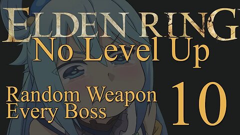 Elden Ring Tapi Weaponnya Random, Ga boleh Naik Level, Part 10