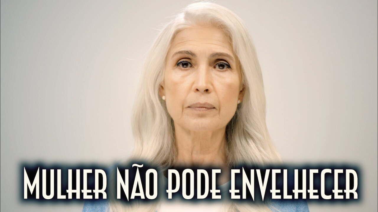 Mulher não pode envelhecer - Emerson Martins Video Blog 2022