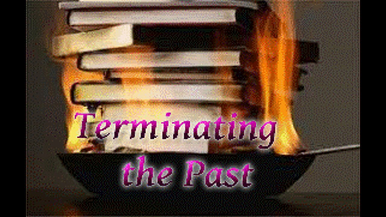 Terminating The Past