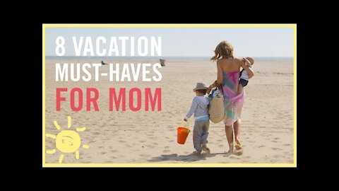 MOM STYLE | 8 Vacation Must Haves for MOM!