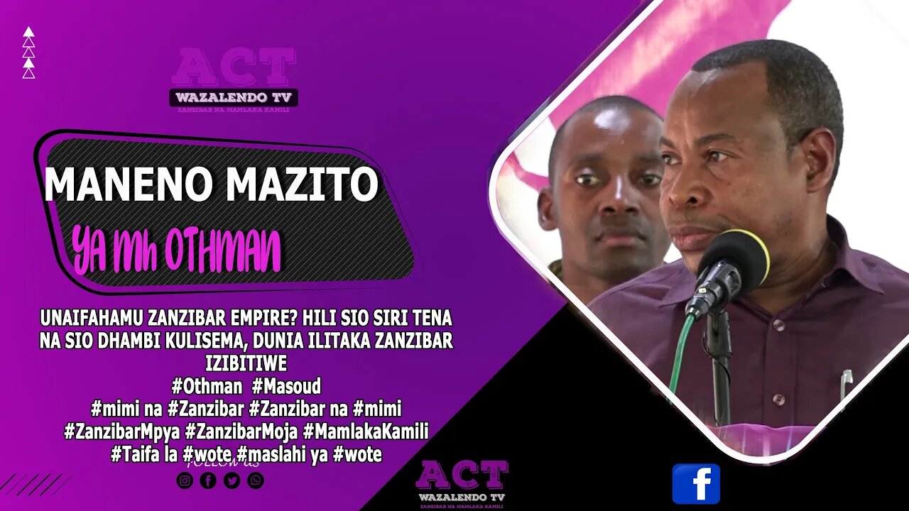 UNAFAHAMU KUWA ZANZIBAR NI DOLA KAMILI KWA AFRIKA YA MASHARIKI #OTHMAN MASOUD #ACT #MAMLAKA #KAMILI