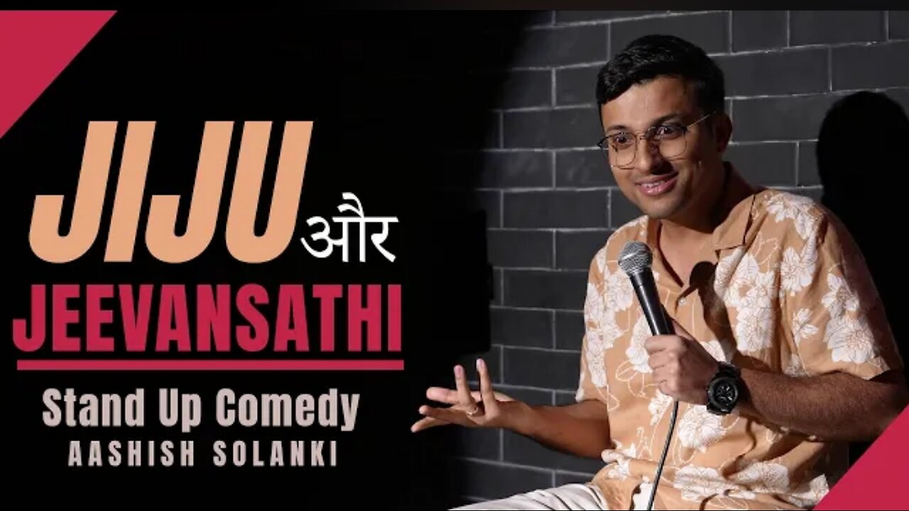 Jiju Aur Jeevansathi | Stand up comedy | Aashish Solanki.