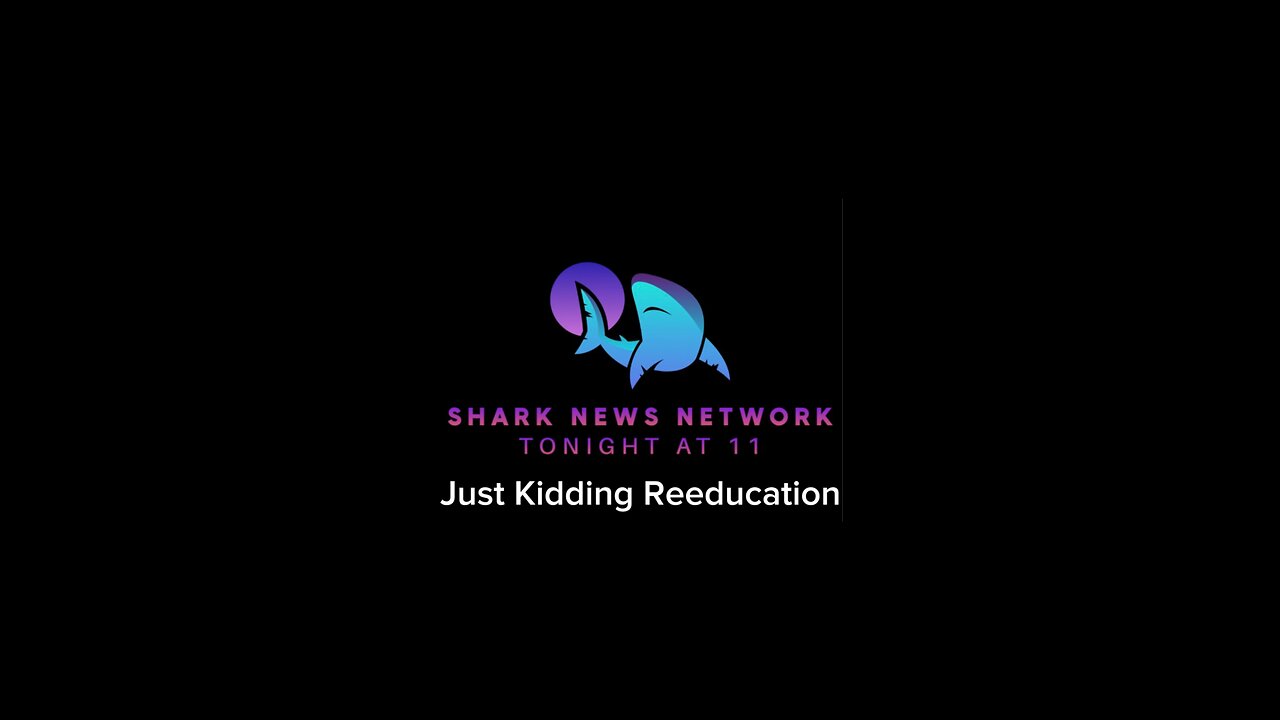 Just Kidding Reeducation