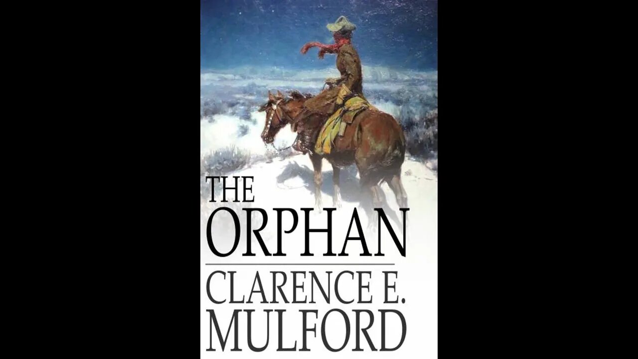 The Orphan by Clarence Edward Mulford - Audiobook