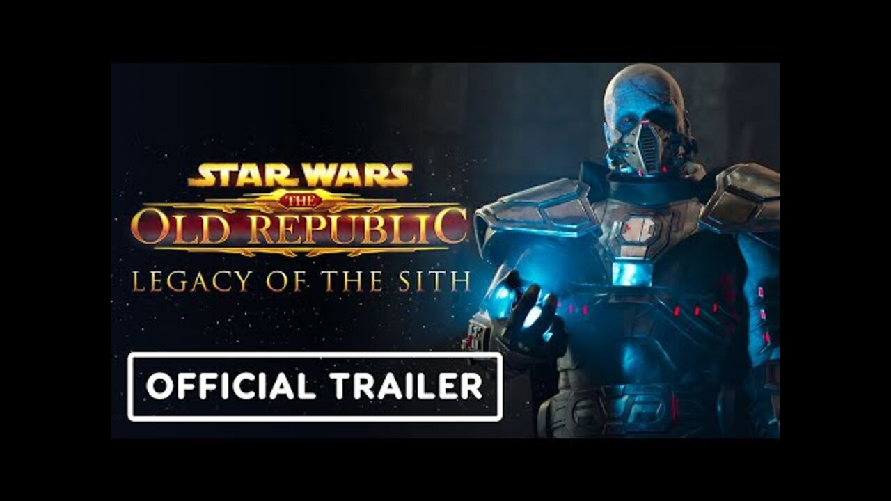 Star Wars The Old Republic Legacy of the Sith - Official Cinematic Trailer