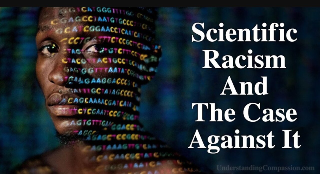 SCIENTIFIC RACISM