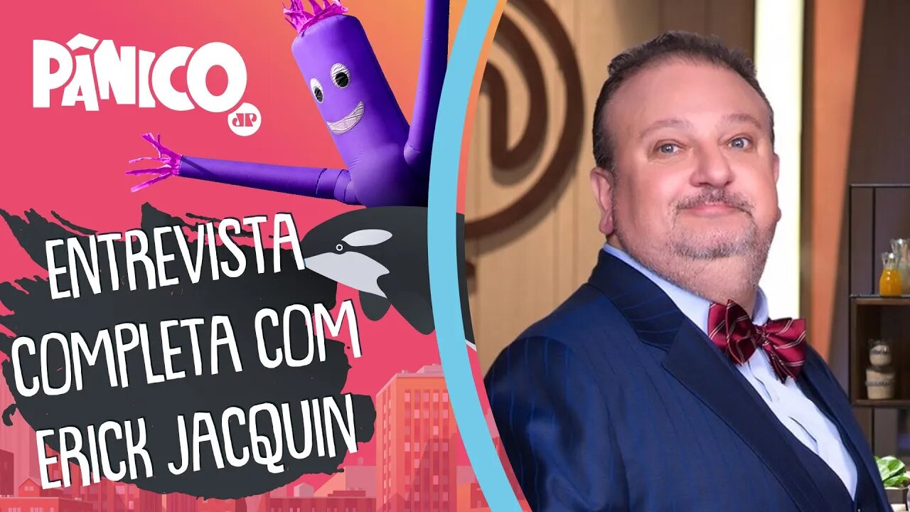 Assista à entrevista com Erick Jacquin na íntegra