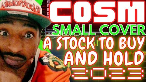 COSM Stock 🚨 SMALL SHORT COVER on Todays Price Action 🚨 IM BUYING THIS BULE CHIP STOCK TO HOLD 2023