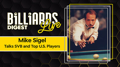 Mike Sigel Discusses Top U.S. Players - Billiards Digest Live
