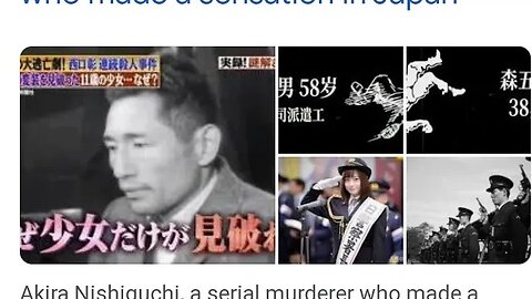 Akira Nishiguchi, a serial murderer who made a sensation in Japan