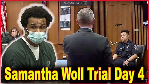 Samantha Woll Murder Trial Day 4